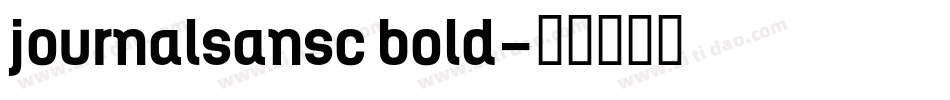 journalsansc bold字体转换